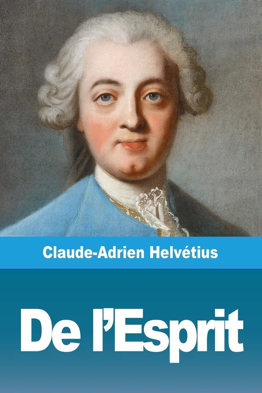 Cover: 9782379760396 | De l'Esprit | Claude-Adrien Helvétius | Taschenbuch | Paperback | 2019
