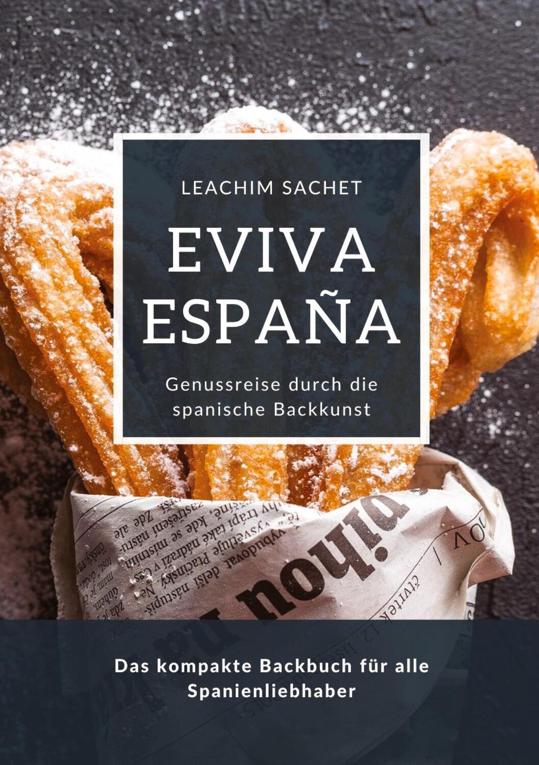 Cover: 9783384139634 | Eviva España: Genussreise durch die spanische Backkunst | Sachet