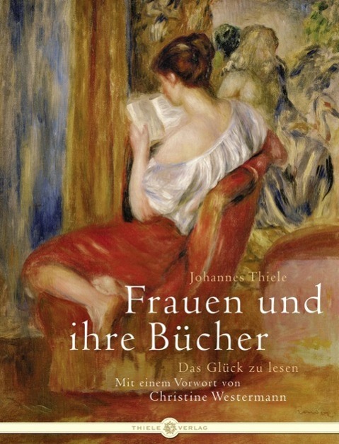 Cover: 9783851791457 | Frauen und ihre Bücher | Das Glück zu lesen | Johannes Thiele | Buch