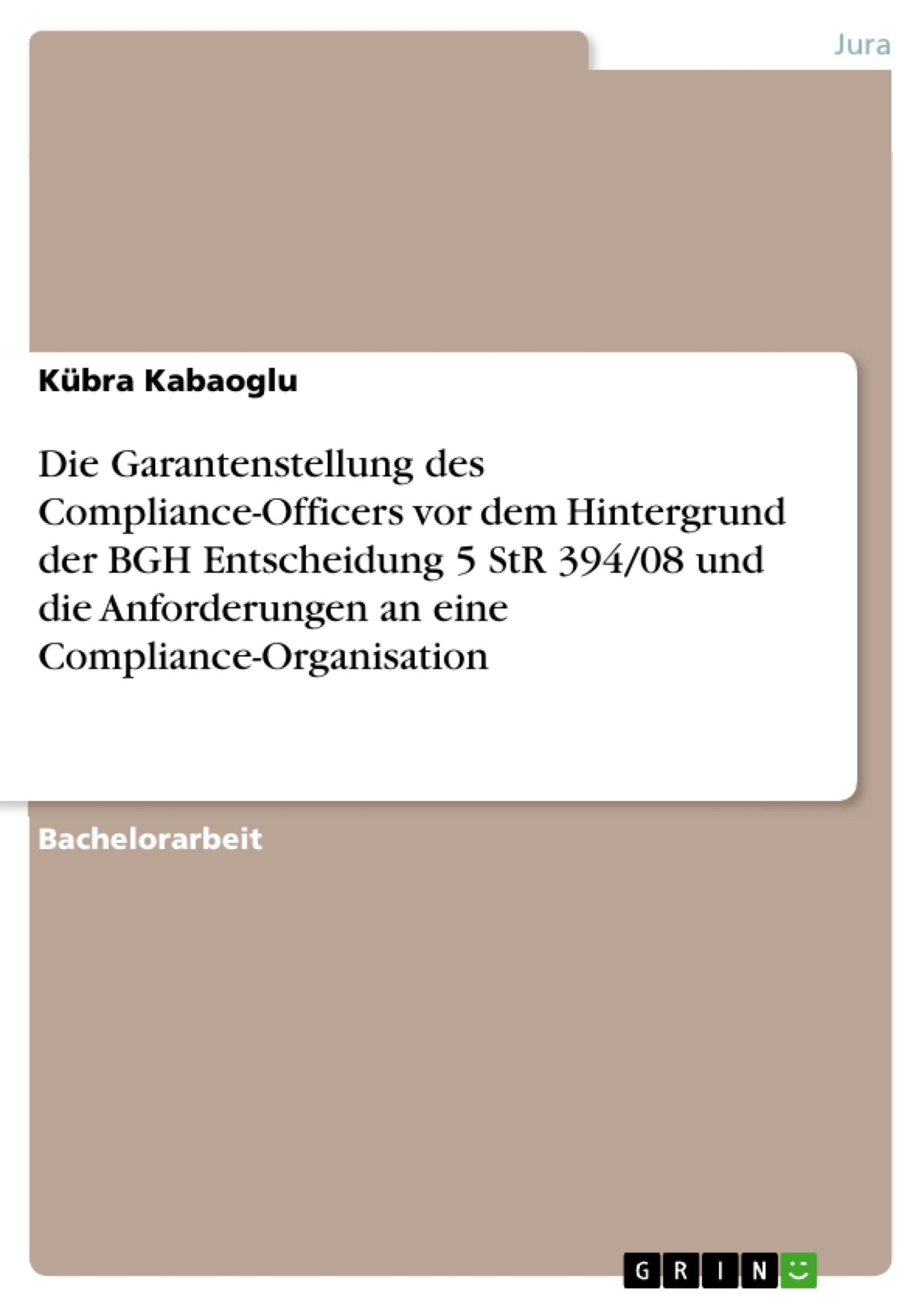 Cover: 9783668428744 | Die Garantenstellung des Compliance-Officers vor dem Hintergrund...