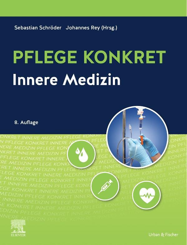 Cover: 9783437269653 | Pflege konkret Innere Medizin | Johannes Rey (u. a.) | Buch | Deutsch