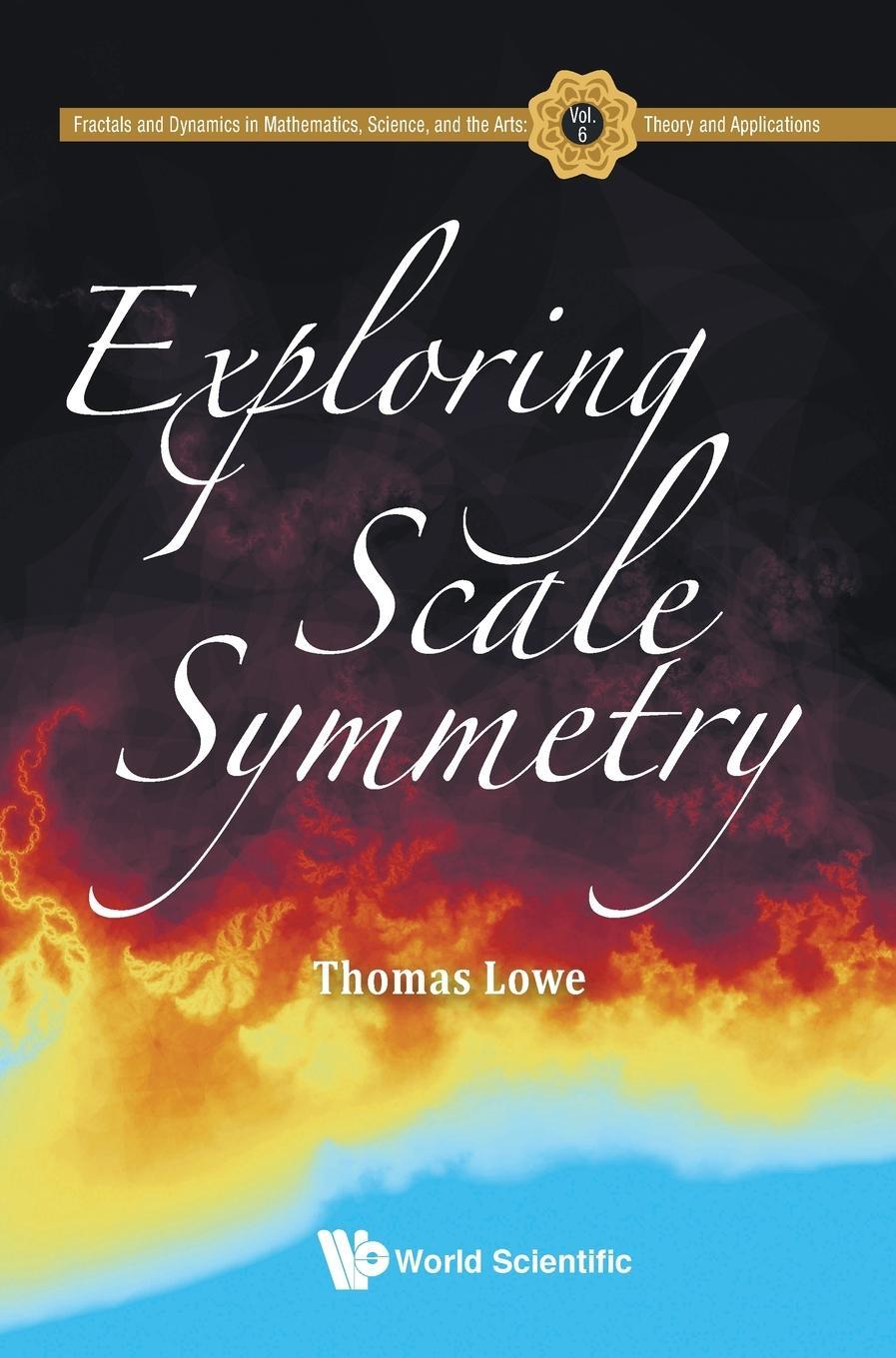 Cover: 9789813278547 | Exploring Scale Symmetry | Thomas Lowe | Buch | Englisch | 2021 | WSPC