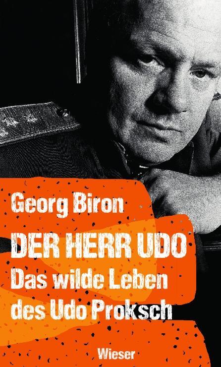 Cover: 9783990294659 | Der Herr Udo | Das wilde Leben des Udo Proksch | Georg Biron | Buch