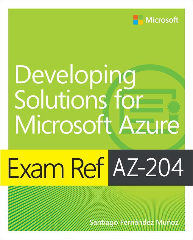 Cover: 9780136798330 | Exam Ref AZ-204 Developing Solutions for Microsoft Azure | Munoz