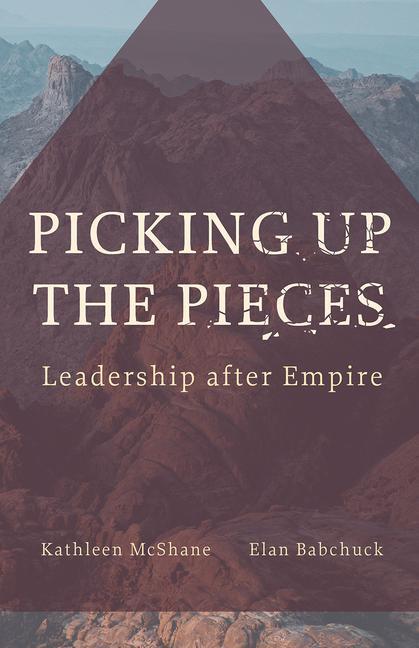 Cover: 9781506490977 | Picking Up the Pieces | Leadership after Empire | McShane (u. a.)
