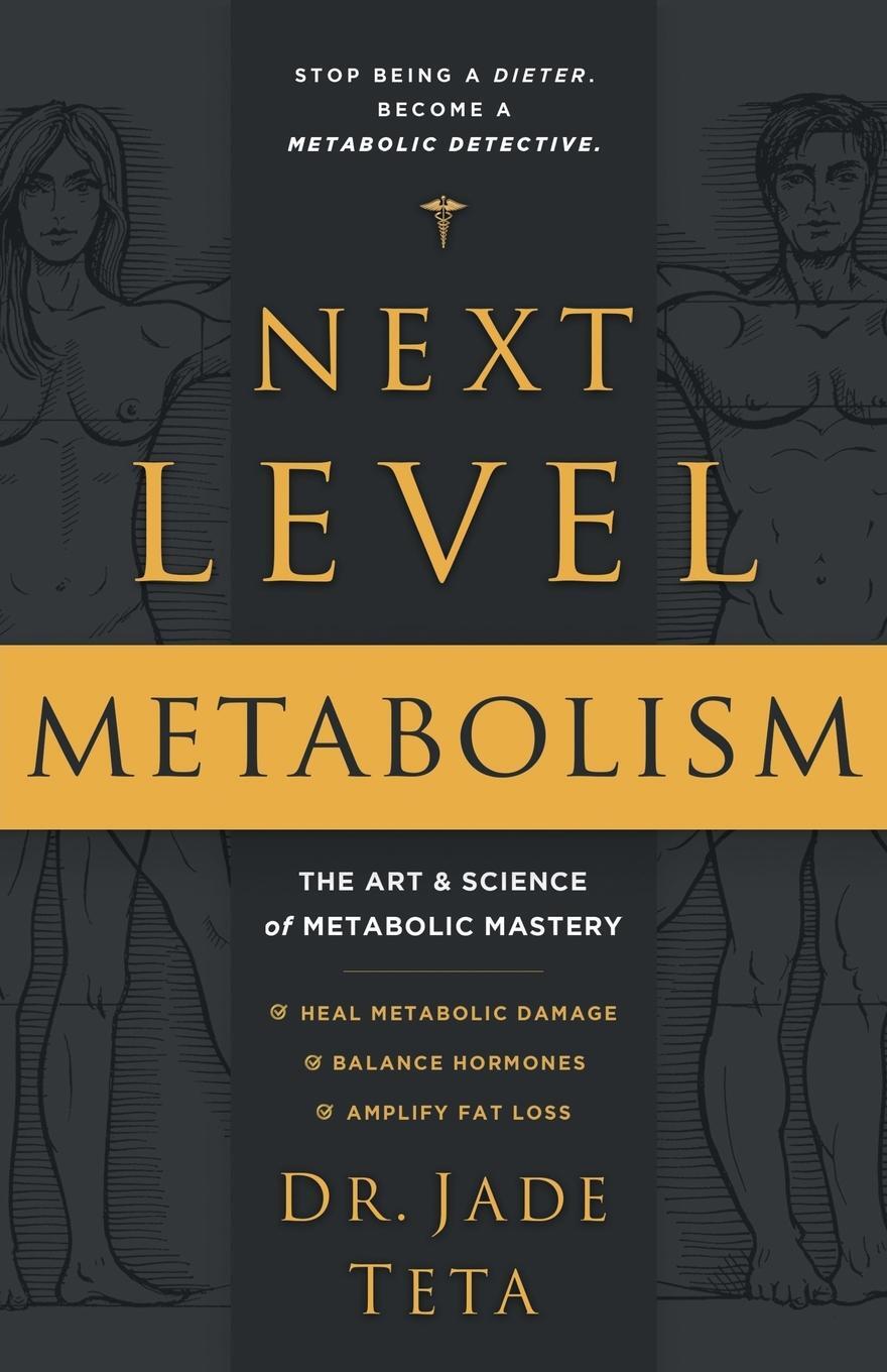 Cover: 9781544524900 | Next-Level Metabolism | The Art and Science of Metabolic Mastery