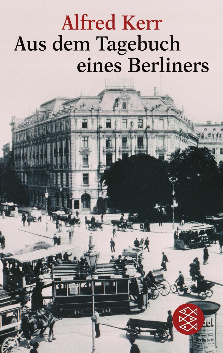 Cover: 9783596144884 | Aus dem Tagebuch eines Berliners | Alfred Kerr | Taschenbuch | 215 S.