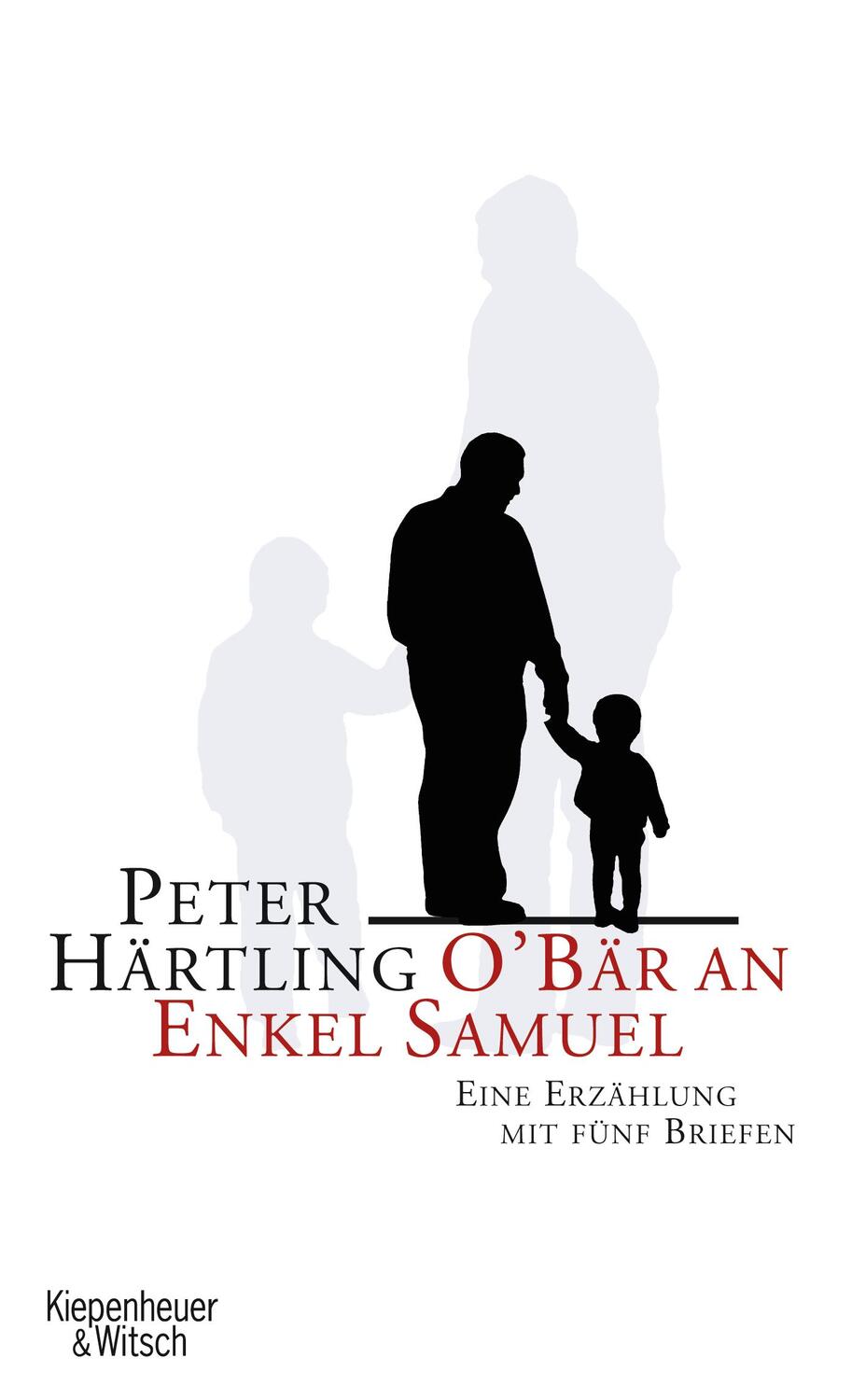 Cover: 9783462040609 | O'Bär an Enkel Samuel | Eine Erzählung mit fünf Briefen | Härtling