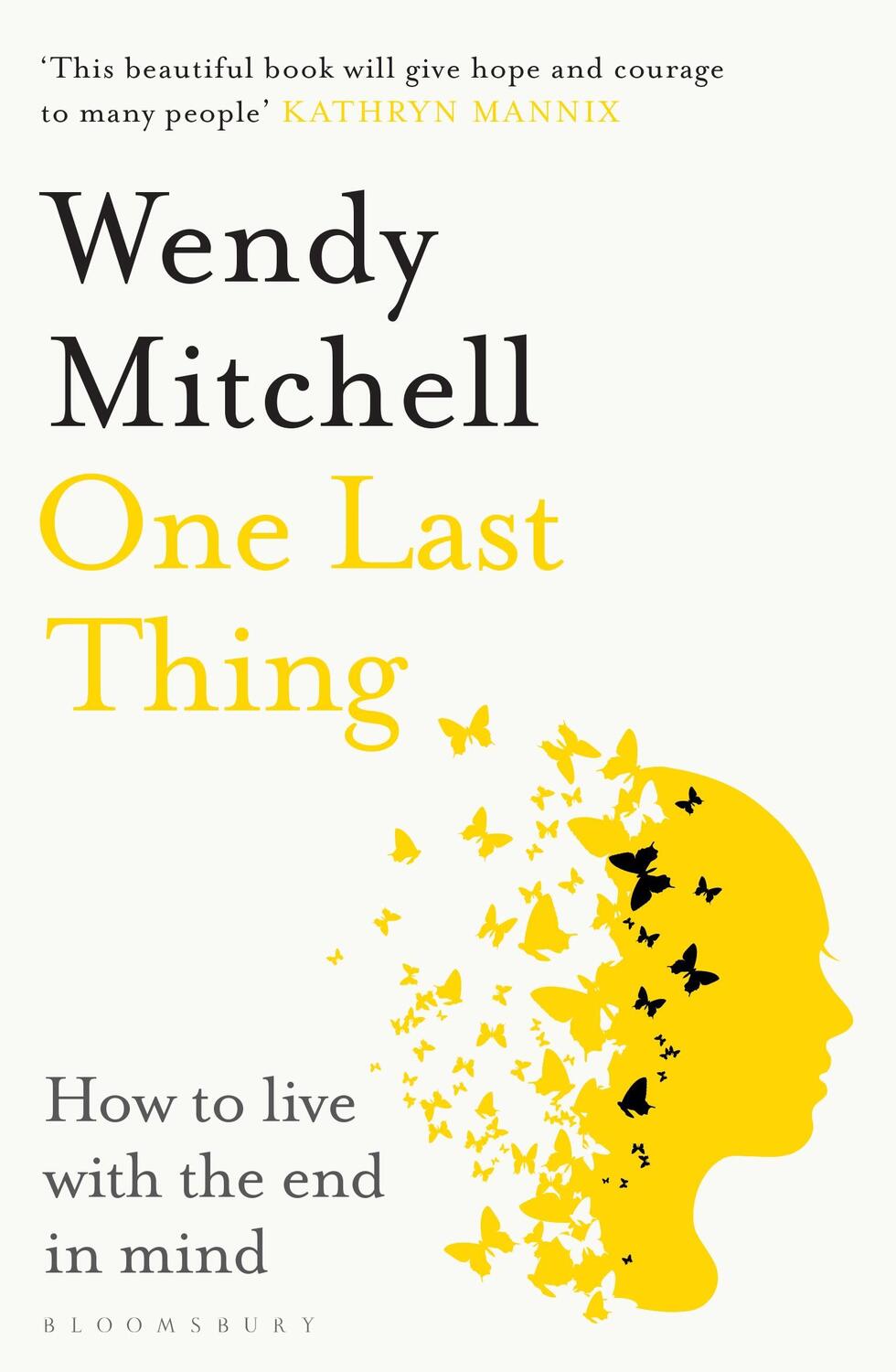 Cover: 9781526658777 | One Last Thing | How to live with the end in mind | Wendy Mitchell