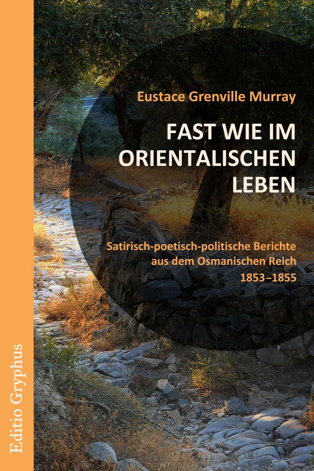Cover: 9783981755190 | Fast wie im orientalischen Leben. | Eustace C. Grenville Murray | Buch