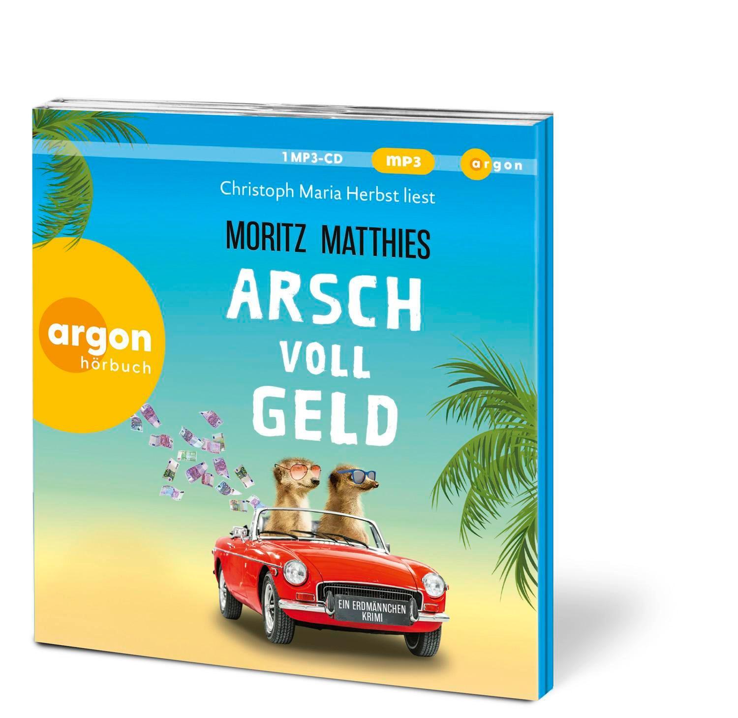 Bild: 9783839821107 | Arsch voll Geld | Ein Erdmännchen-Krimi | Moritz Matthies | MP3 | 2024