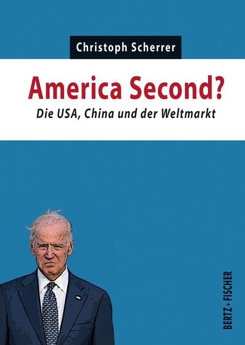 Cover: 9783865057679 | America Second? | Die USA, China und der Weltmarkt | Scherrer | Buch