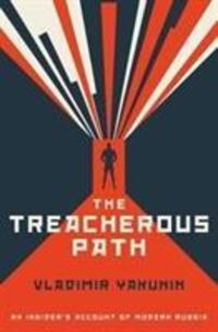 Cover: 9781785903014 | The Treacherous Path | An Insider's Account of Modern Russia | Yakunin