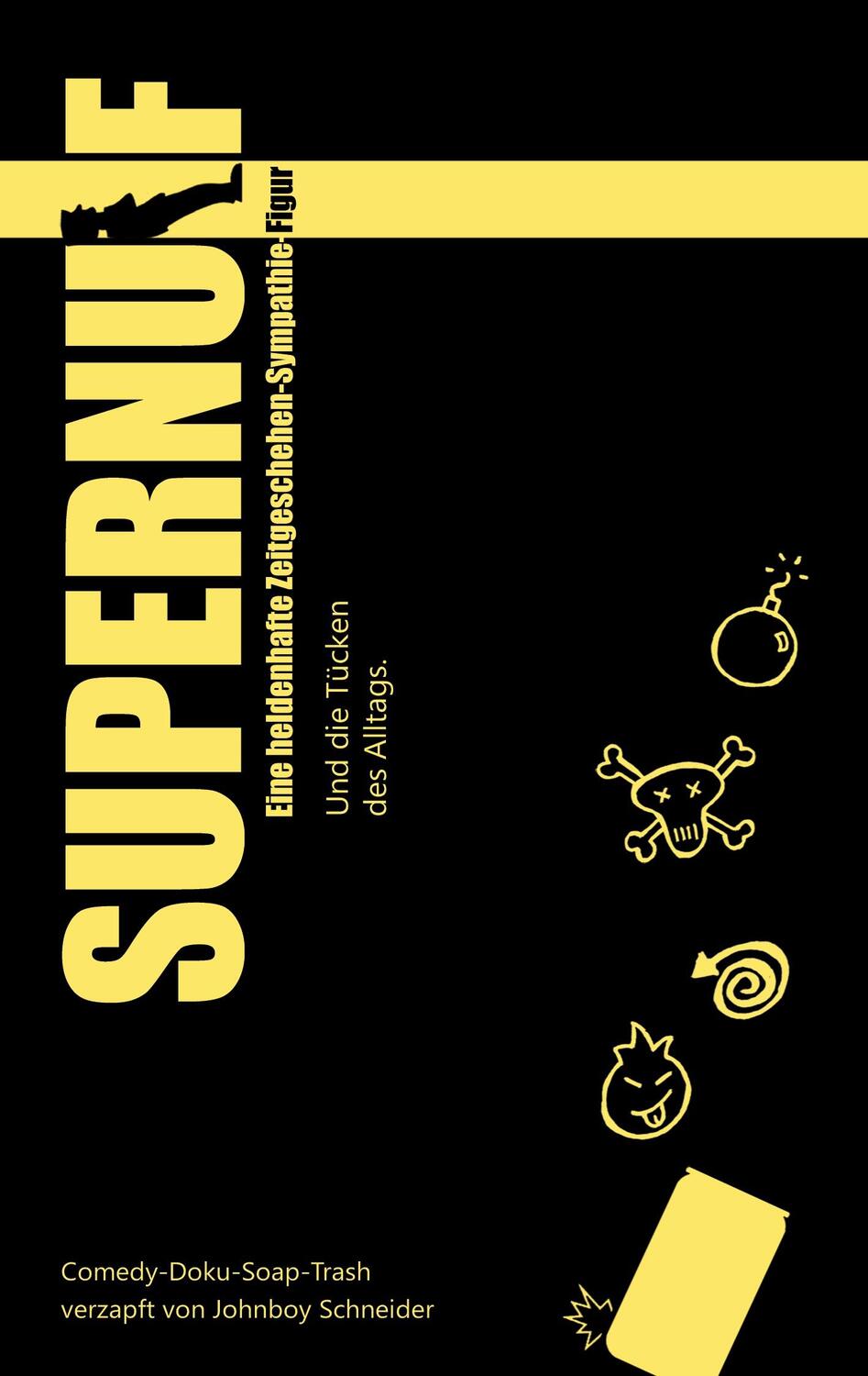 Cover: 9783756273768 | Supernulf | Und die Tücken des Alltags | Johnboy Schneider | Buch