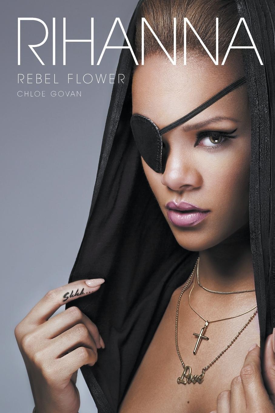 Cover: 9781780381275 | Rihanna | Rebel Flower | Chloe Govan | Taschenbuch | Englisch | 2012