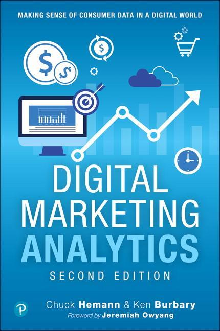 Cover: 9780789759603 | Digital Marketing Analytics: Making Sense of Consumer Data in a...