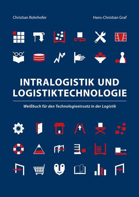 Cover: 9783844057874 | Intralogistik und Logistiktechnologie | Christian Rohrhofer (u. a.)