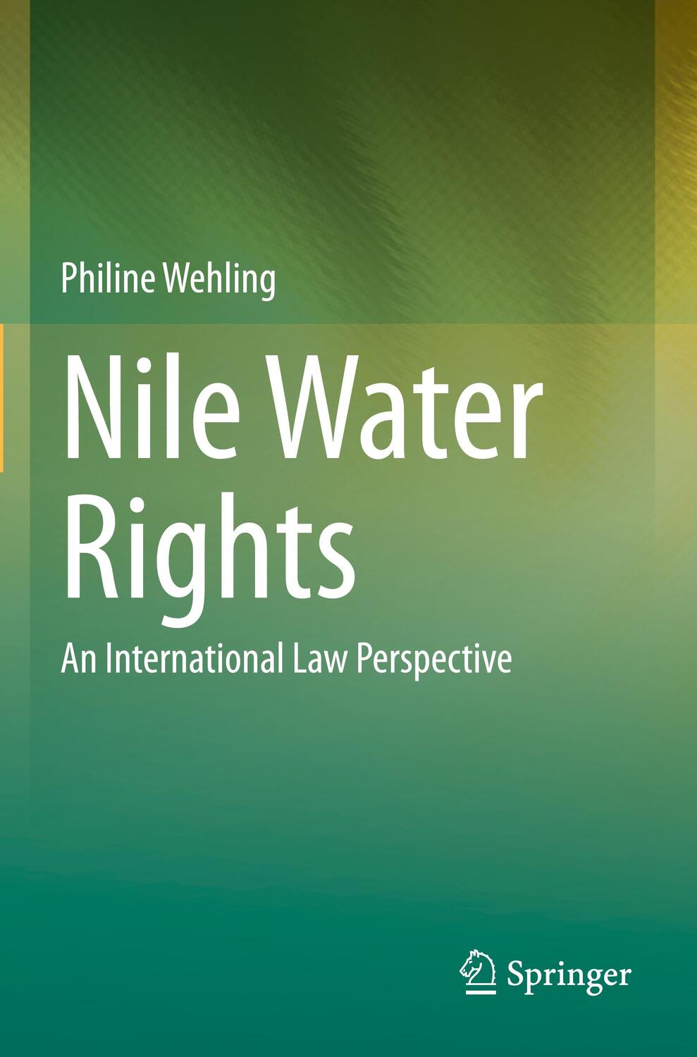 Cover: 9783662607985 | Nile Water Rights | An International Law Perspective | Philine Wehling