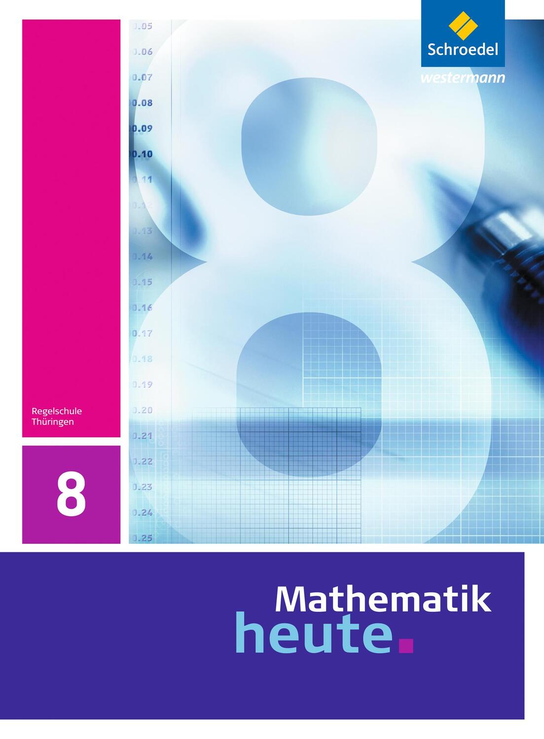 Cover: 9783507877047 | Mathematik heute 8. Schülerband. Thüringen | Ausgabe 2010 | Buch