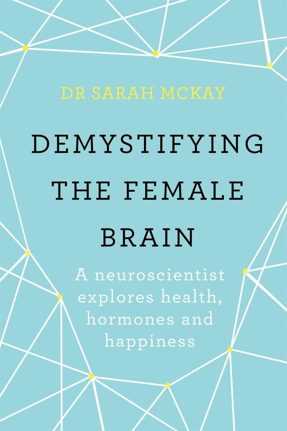 Cover: 9781409173182 | Demystifying The Female Brain | Dr Sarah McKay | Taschenbuch | 2018