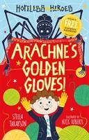 Cover: 9781782263470 | Arachne's Golden Gloves! | Stella Tarakson | Taschenbuch | Englisch