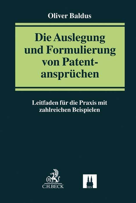 Cover: 9783406771699 | Die Auslegung und Formulierung von Patentansprüchen | Oliver Baldus