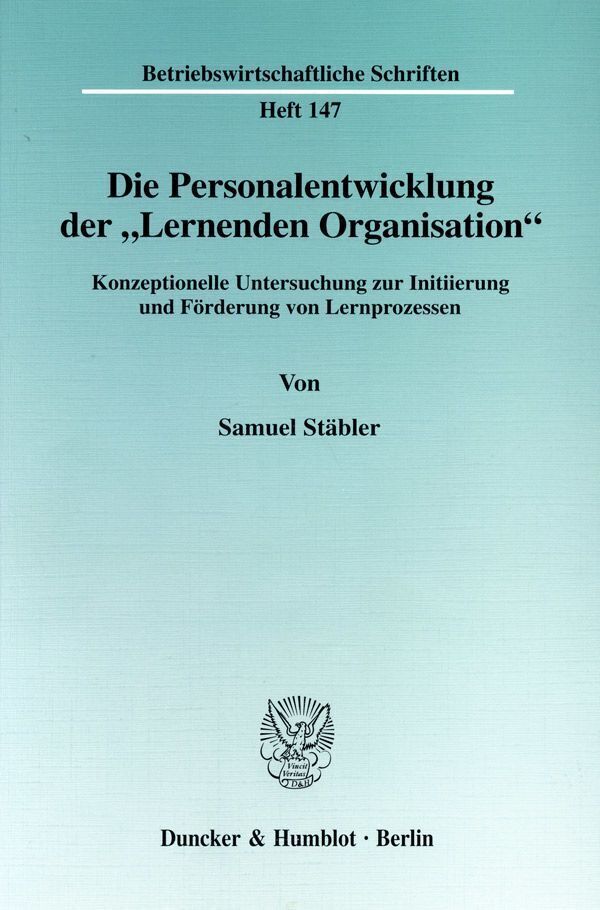 Cover: 9783428095155 | Die Personalentwicklung der »Lernenden Organisation«. | Samuel Stäbler