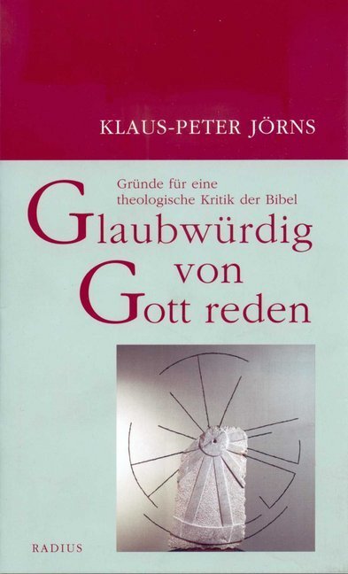 Cover: 9783871733390 | Glaubwürdig von Gott reden | Klaus Peter Jörns | Taschenbuch | Deutsch