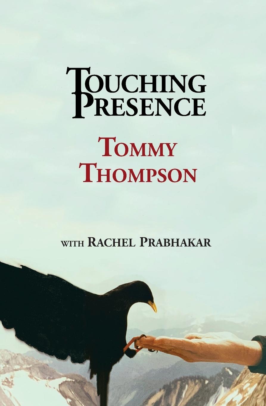 Cover: 9781733400503 | Touching Presence | Tommy Thompson | Taschenbuch | Paperback | 2019