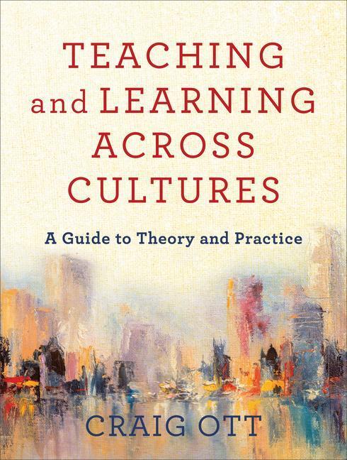 Cover: 9781540963109 | Teaching and Learning across Cultures - A Guide to Theory and Practice