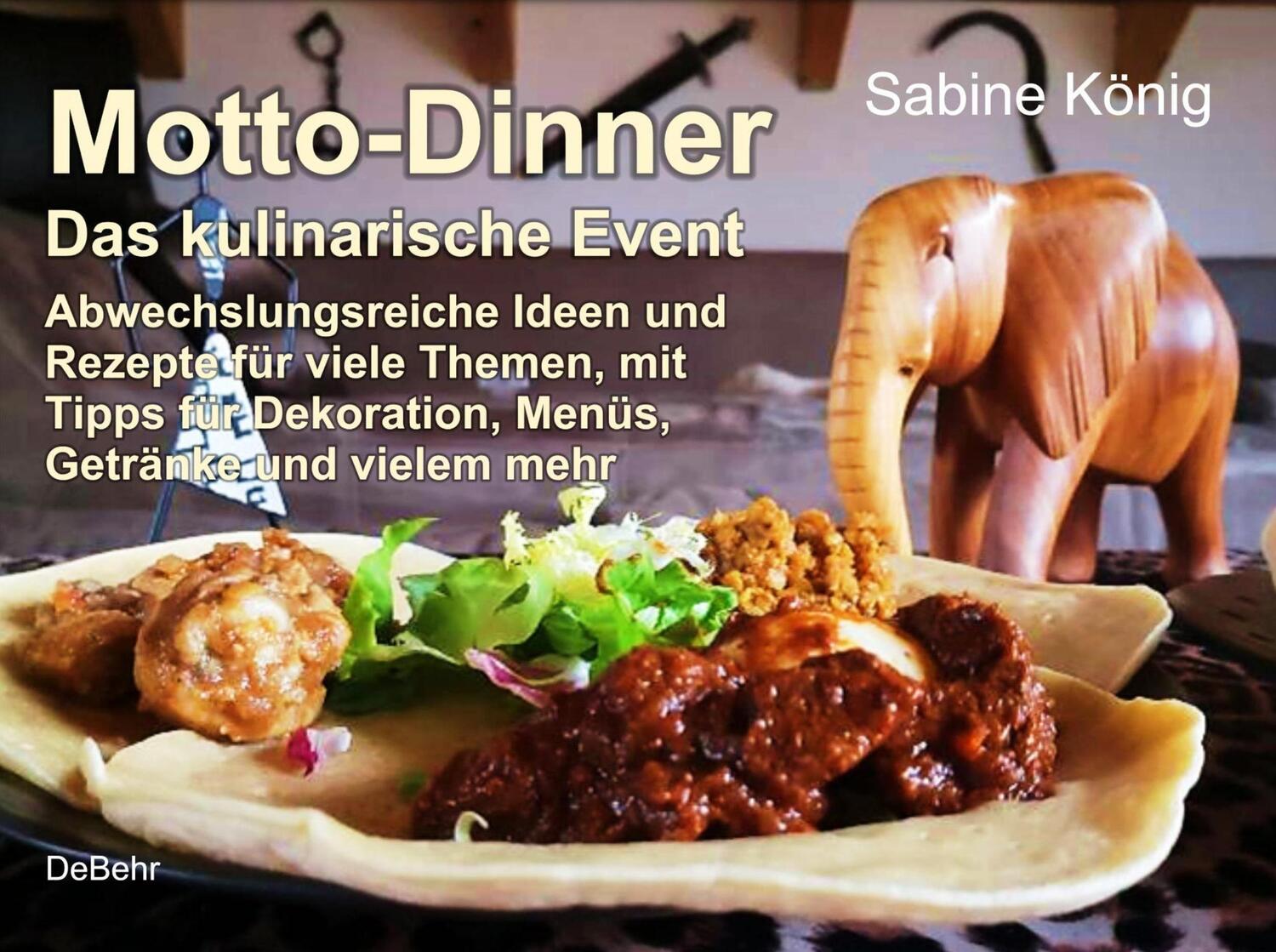 Cover: 9783957539274 | Motto-Dinner - Das kulinarische Event - Abwechslungsreiche Ideen...
