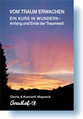 Cover: 9783923662470 | Vom Traum erwachen | Anfang und Ende der Traumwelt | Wapnick (u. a.)