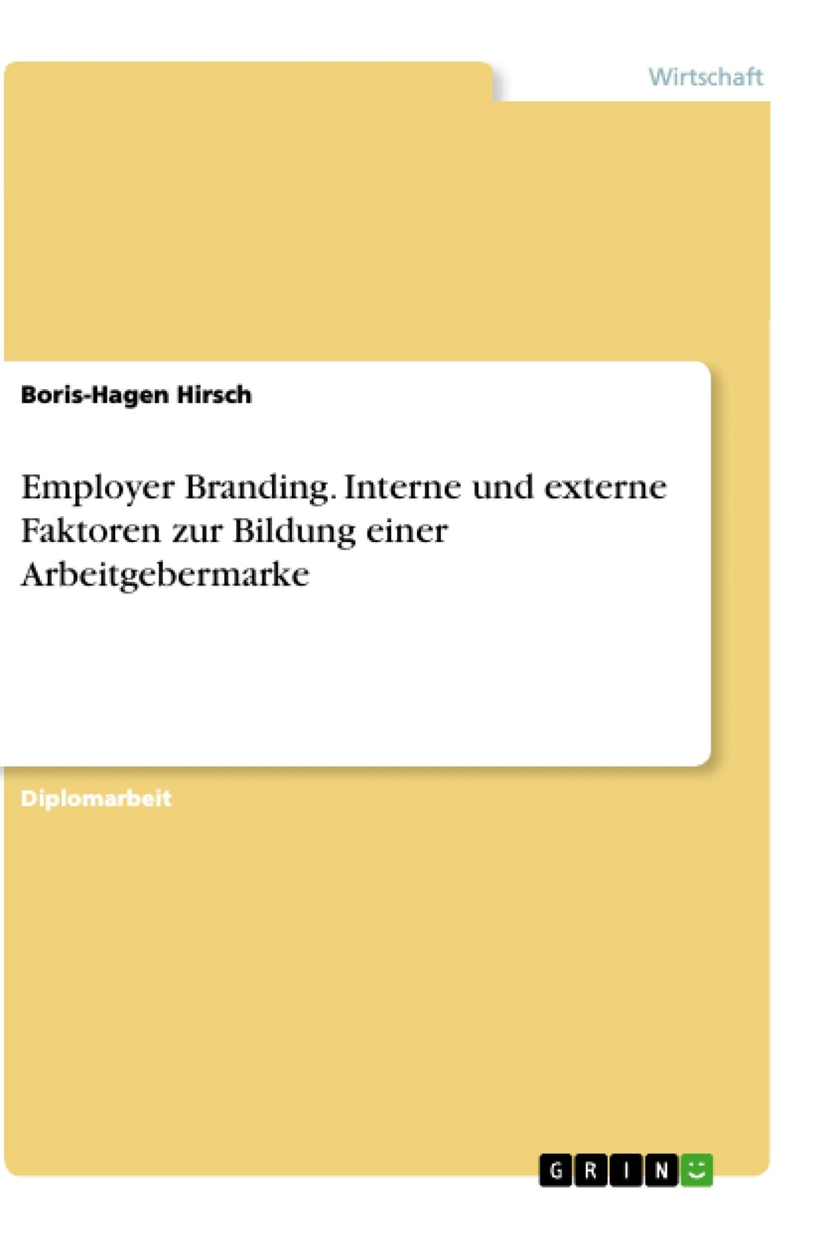 Cover: 9783656626886 | Employer Branding. Interne und externe Faktoren zur Bildung einer...