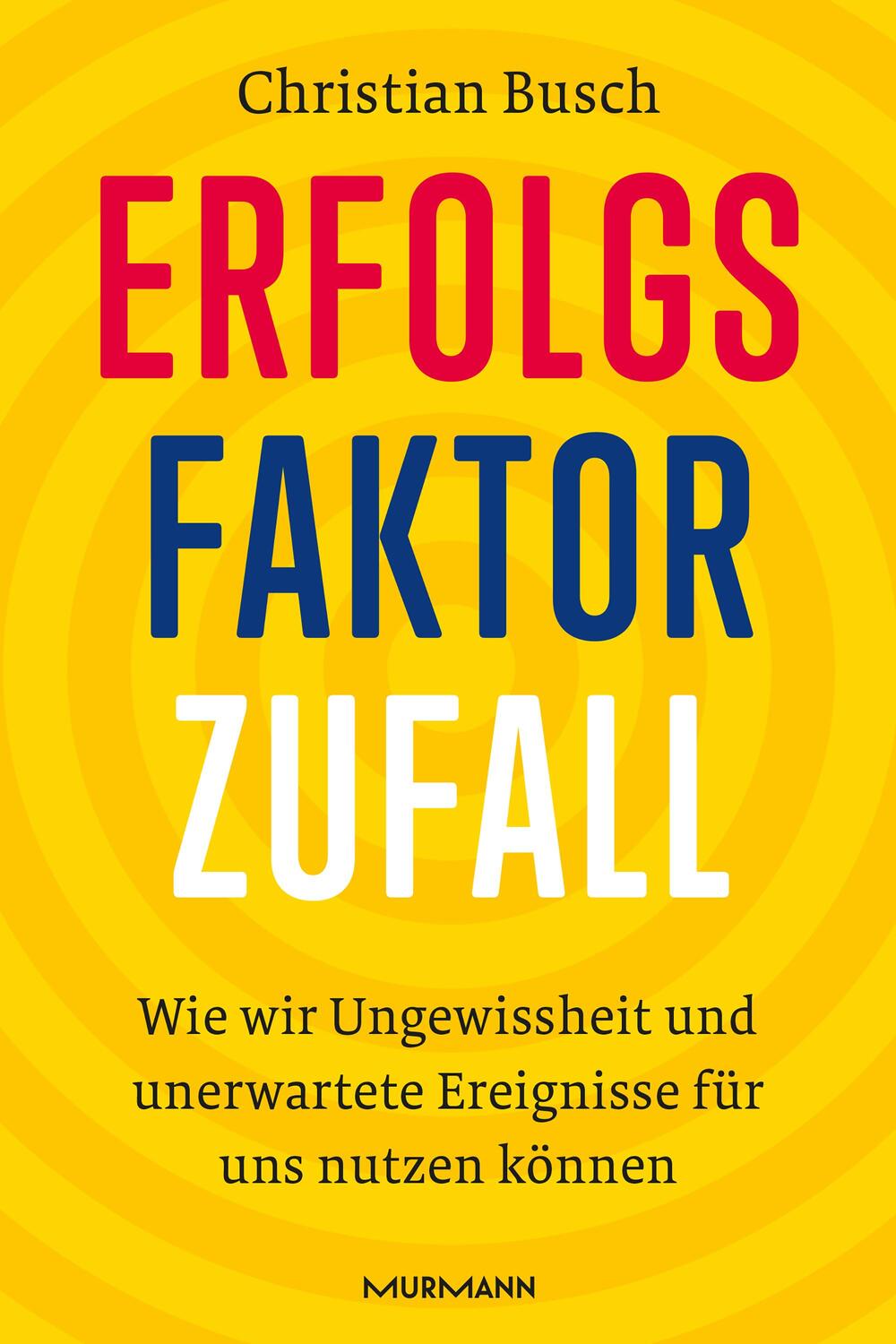 Cover: 9783867747547 | Erfolgsfaktor Zufall | Christian Busch | Buch | Deutsch | 2023