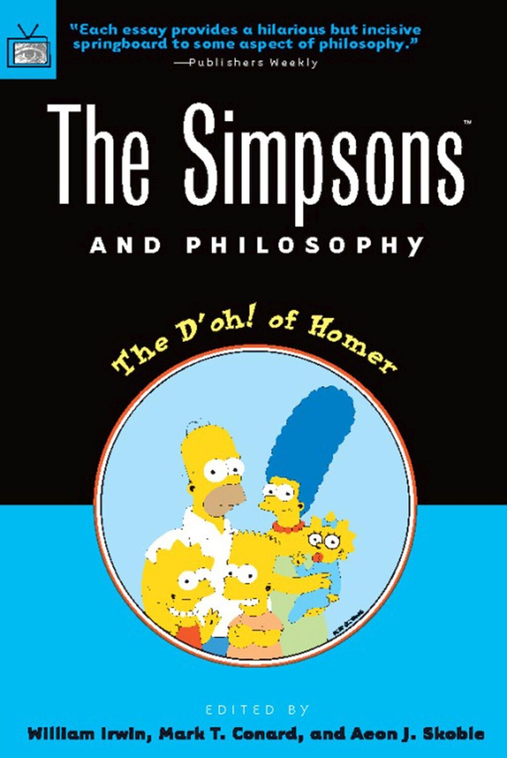 Cover: 9780812694338 | The Simpsons and Philosophy | The D'oh! of Homer | Skoble (u. a.)