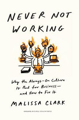 Cover: 9781647825096 | Never Not Working | Malissa Clark | Buch | Gebunden | Englisch | 2024