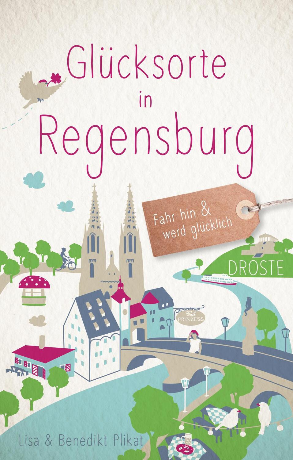 Cover: 9783770021543 | Glücksorte in Regensburg | Fahr hin &amp; werd glücklich | Plikat (u. a.)