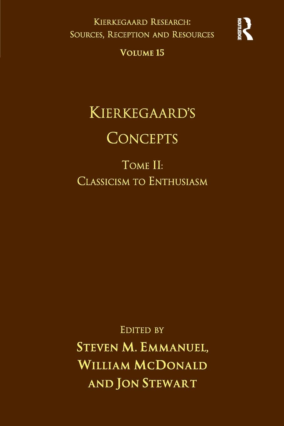 Cover: 9781032099002 | Volume 15, Tome II | Kierkegaard's Concepts: Classicism to Enthusiasm