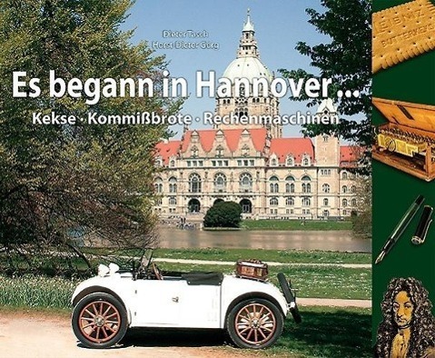 Cover: 9783923976843 | Es begann in Hannover ... | Kekse - Kommißbrote - Rechenmaschinen
