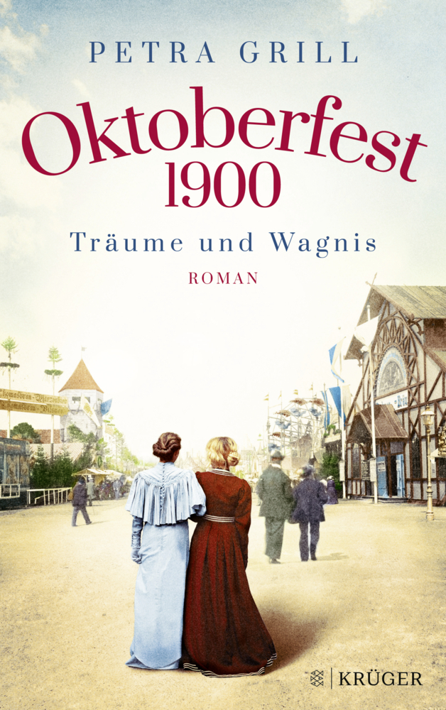 Cover: 9783810500571 | Oktoberfest 1900 - Träume und Wagnis | Roman | Petra Grill | Buch