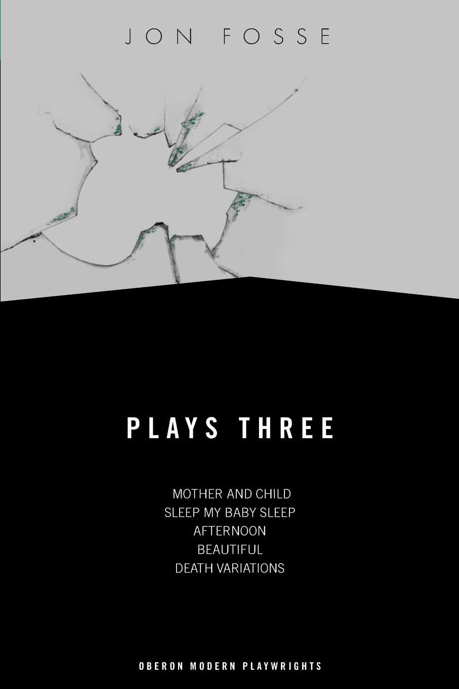 Cover: 9781840024784 | Fosse: Plays Three | Jon Fosse | Taschenbuch | Oberon Modern Plays