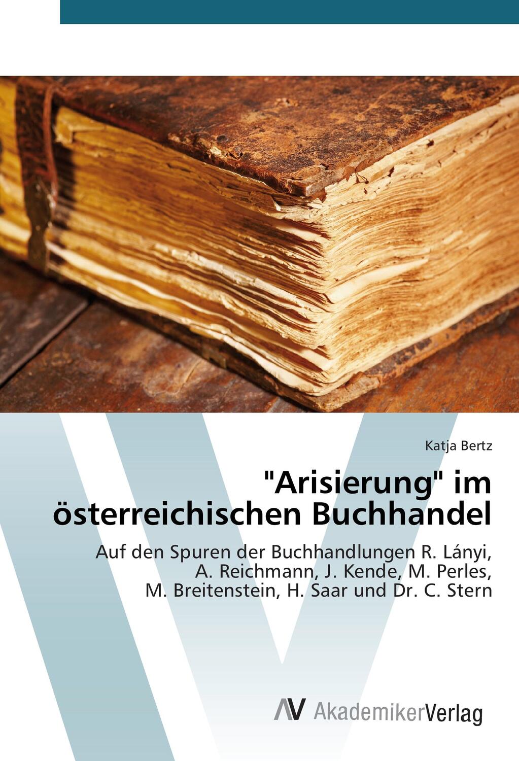 Cover: 9783639809831 | "Arisierung" im österreichischen Buchhandel | Katja Bertz | Buch