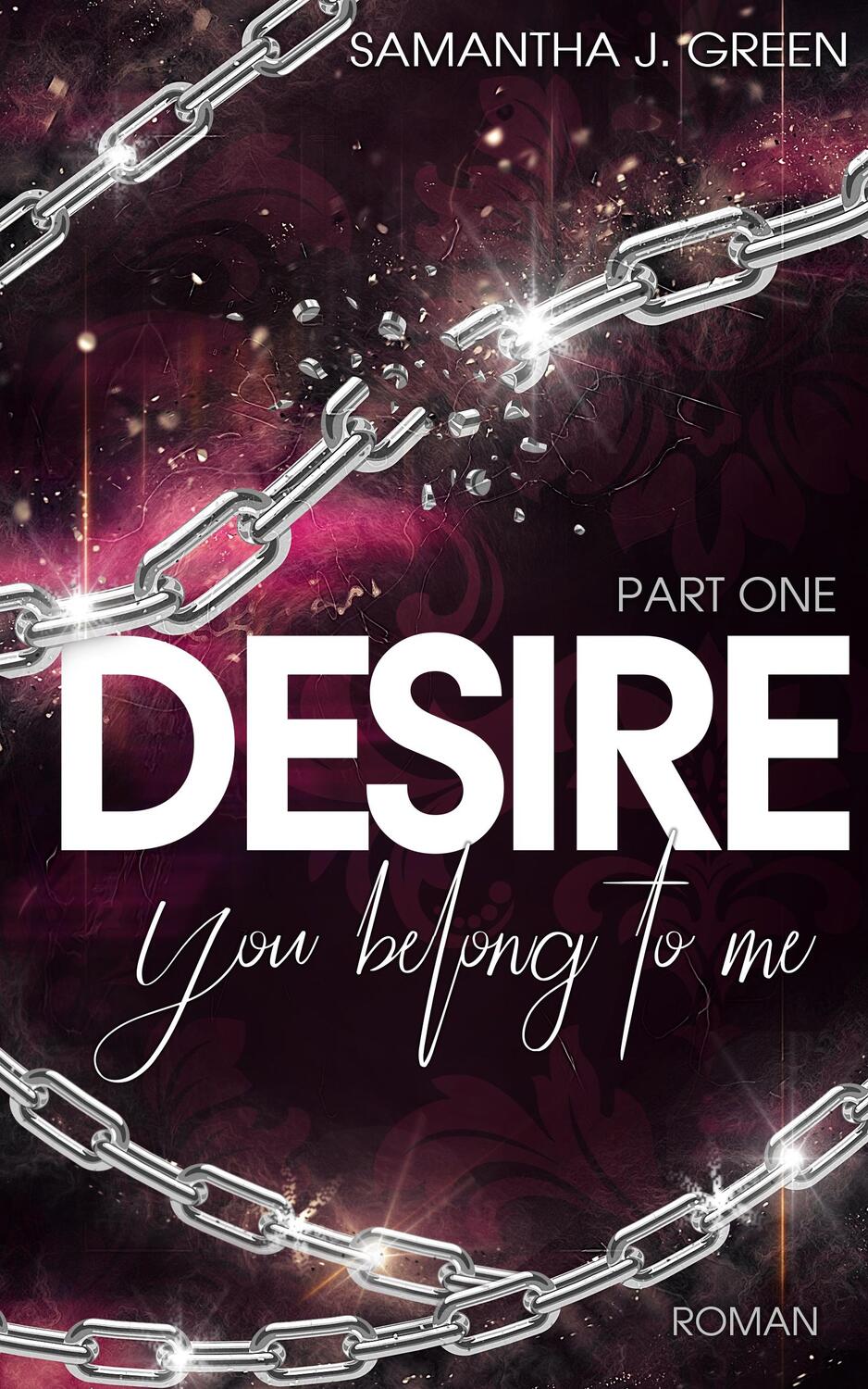Cover: 9783964438256 | Desire | You belong to me | Samantha J. Green | Taschenbuch | Deutsch
