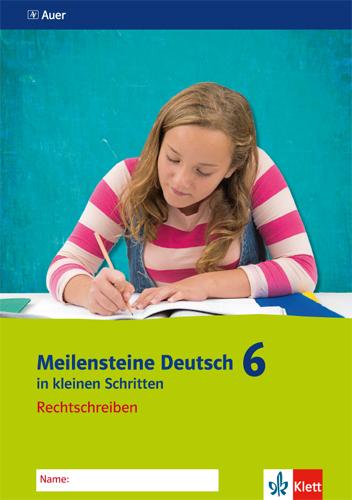 Cover: 9783120069584 | Meilensteine Deutsch in kleinen Schritten. Rechtschreiben 6....