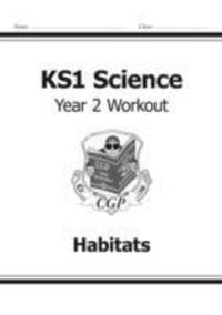 Cover: 9781782942344 | KS1 Science Year Two Workout: Habitats | CGP Books | Taschenbuch