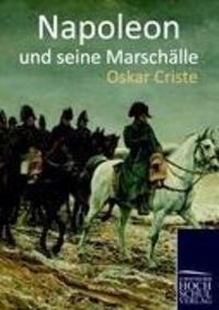 Cover: 9783867416016 | Napoleon und seine Marschälle | Oskar Criste | Taschenbuch | Paperback