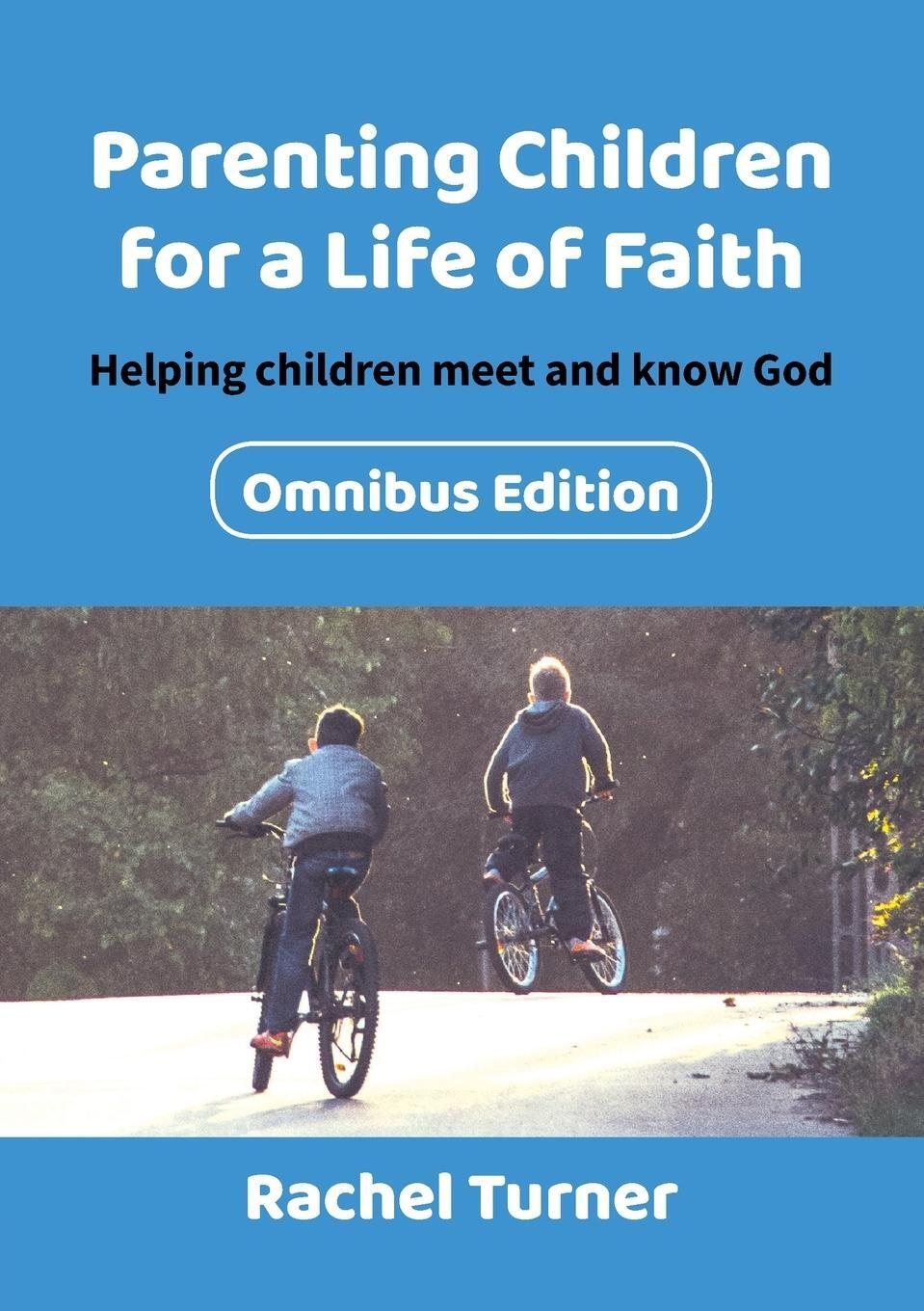 Cover: 9780857466945 | Parenting Children for a Life of Faith | Rachel Turner | Taschenbuch