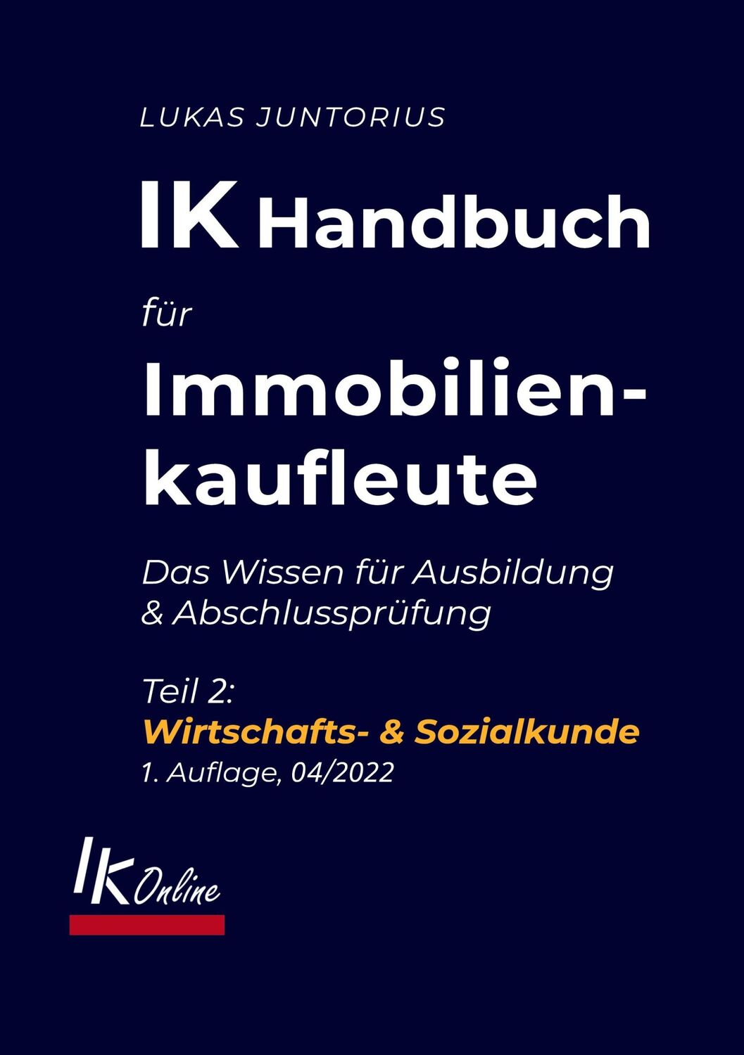 Cover: 9783756201921 | IK Handbuch für Immobilienkaufleute Teil 2 Wirtschafts- &amp; Sozialkunde