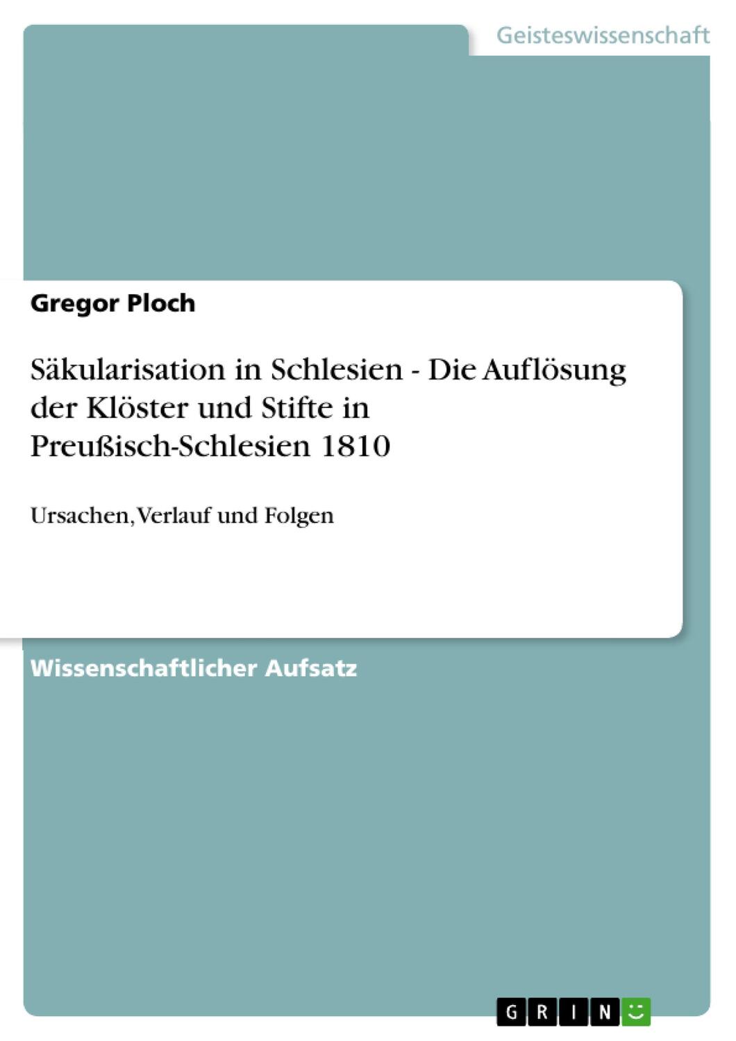 Cover: 9783640940981 | Säkularisation in Schlesien - Die Auflösung der Klöster und Stifte...