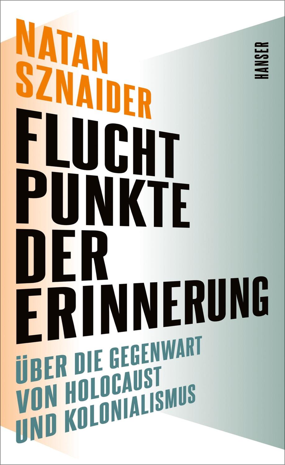 Cover: 9783446272965 | Fluchtpunkte der Erinnerung | Natan Sznaider | Buch | 256 S. | Deutsch